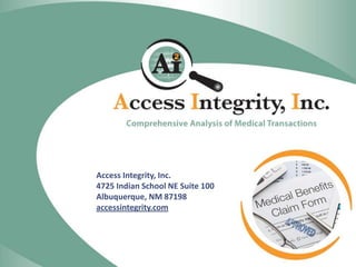Access Integrity, Inc.
4725 Indian School NE Suite 100
Albuquerque, NM 87198
accessintegrity.com
 