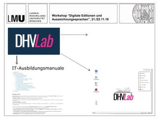 IT-Ausbildungsmanuale
Workshop “Digitale Editionen und
Auszeichnungssprachen”, 21./22.11.16
 
