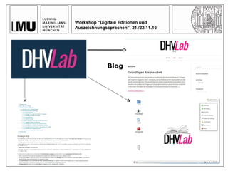 Blog
Workshop “Digitale Editionen und
Auszeichnungssprachen”, 21./22.11.16
 