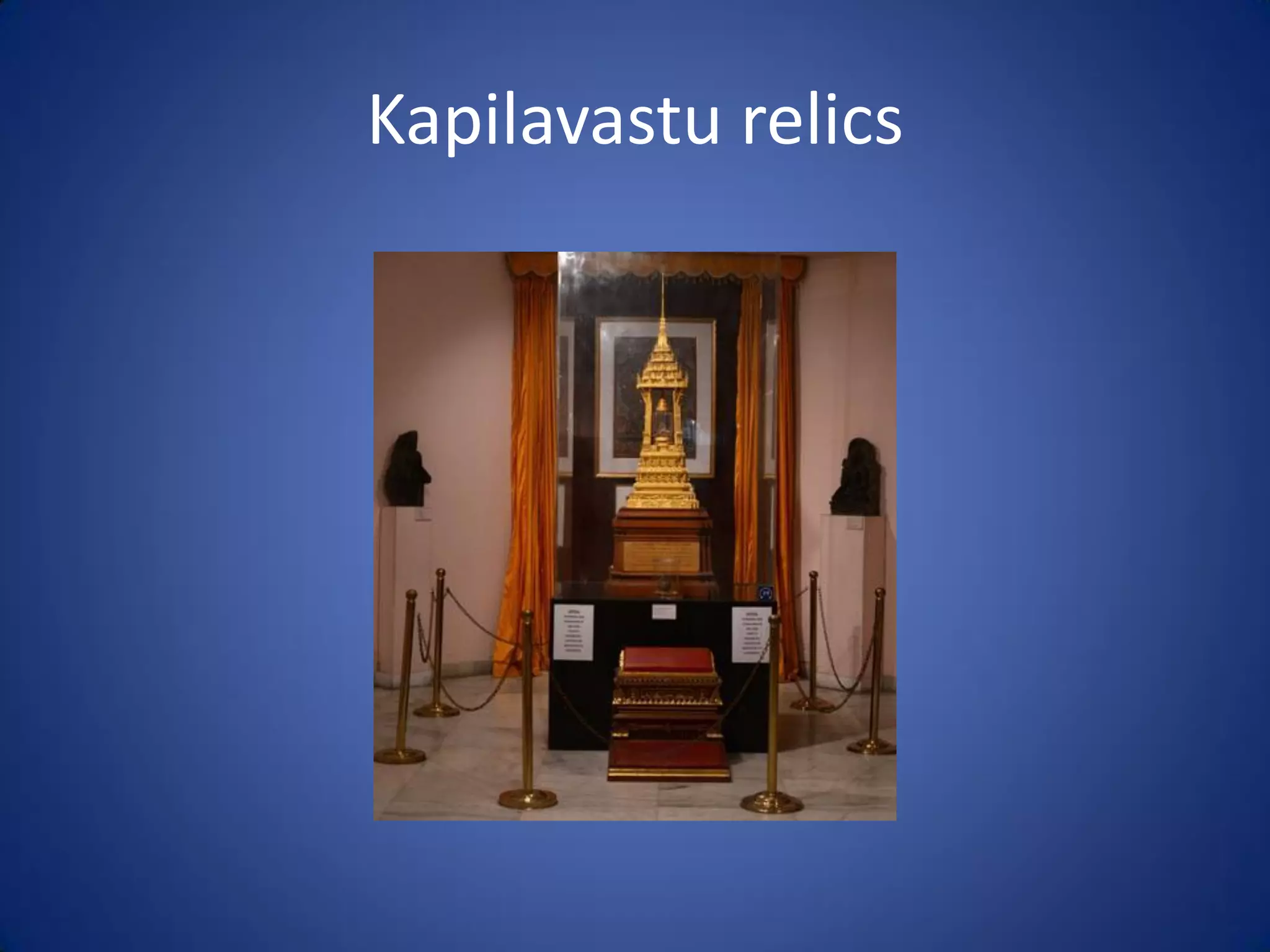 Kapilavastu relics
 