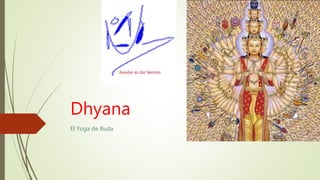 Dhyana
El Yoga de Buda
 