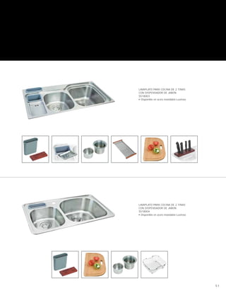 LAVAPLATO PARA COCINA DE 2 TINAS
CON DISPENSADOR DE JABON
SS18003
■ Disponible en acero inoxidable-Lustroso
LAVAPLATO PARA COCINA DE 2 TINAS
CON DISPENSADOR DE JABON
SS18004
■ Disponible en acero inoxidable-Lustroso
51
 