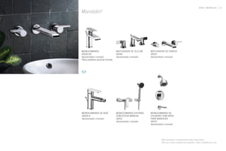 VERO / MANDOLIN 19
MONOCOMANDO
26530-DV
Apresentado cromado
Placa protetora opcional incluída
MISTURADOR DE 20,3 CM
26540
Apresentado cromado
MISTURADOR DE PAREDE
26532
Apresentado cromado
Mandolin®
MONOCOMANDO DE BIDÊ
26526-A
Apresentado cromado
MONOCOMANDO DE
CHUVEIRO COM SAÍDA
PARA BANHEIRA
26575
Apresentado cromado
Mais produtos e acabamentos estão disponíveis.
Para ver a lista completa de produtos, visite o deltafaucet.com.
MONOCOMANDO EXTERNO
COM DUCHA MANUAL
26551
Apresentado cromado
 
