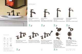 Victorian®
MONOCOMANDO
555-RB
Apresentado em Venetian Bronze®
Placa protetora opcional incluída
MONOCOMANDO CASCATA
554LF-RB
Apresentado em Venetian Bronze®
Placa protetora opcional incluída
MONOCOMANDO CASCATA
COM PILAR DE EXTENSÃO
754LF-RB
Apresentado em Venetian Bronze®
MISTURADOR DE 20,3 CM
3555LFRB-216RB
Apresentado em Venetian Bronze®
MONOCOMANDO COM PILAR
DE EXTENSÃO
755LF-RB
Apresentado em Venetian Bronze®
MISTURADOR DE BANHEIRA
T2755-RBLHP R2707 H616RB
Apresentado em Venetian Bronze®
MISTURADOR DE BANHEIRA
COM DUCHA MANUAL
T4755-RBLHP R4707 H616RB
Apresentado em Venetian Bronze®
Mais produtos e acabamentos
estão disponíveis.
Para ver a lista completa de
produtos, visite o deltafaucet.com.
SÉRIE TEMPASSURE®
17T
PARA CHUVEIRO COM SAÍDA
PARA BANHEIRA
T17T455-RB R10000-UNBX
RP34359RB
Apresentado em Venetian Bronze®
SÉRIE MONITOR®
14
PARA CHUVEIRO COM
SAÍDA PARA BANHEIRA E
CHUVEIRO ECONÔMICO
H2OKINETIC TECHNOLOGY®
T14455-RBH2OLHP
R10000-UNBX H716RB
Apresentado em Venetian Bronze®
Ajustes de jato:
 