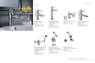 CELESTE / GRAIL 27
Grail®
MONOCOMANDO
CABO DE BASTÃO
25225-LA
Apresentado cromado
Cabo de laço: 25225
MONOCOMANDO COM
PILAR CABO DE BASTÃO
DE EXTENSÃO
25225-PLA
Apresentado cromado
Cabo de laço: 25225-P
MISTURADOR DE 20,3 CM
25240-LA
Apresentado cromado
MONOCOMANDO DE BIDÊ
CABO DE BASTÃO
25226-ALA
Apresentado cromado
Cabo de laço: 25226-A
MONOCOMANDO EXTERNO
COM DUCHA MANUAL
COM SAÍDA PARA BANHEIRA
CABO DE BASTÃO
25250-LA
Apresentado cromado
Cabo de laço: 25250
MONOCOMANDO DE
CHUVEIRO COM SAÍDA PARA
BANHEIRA CABO DE BASTÃO
25275-LA
Apresentado cromado
Cabo de laço: 25275
MONOCOMANDO DE
CHUVEIRO CABO DE BASTÃO
25280-LA
Apresentado cromado
Mais produtos e acabamentos estão disponíveis.
Para ver a lista completa de produtos, visite o deltafaucet.com.
 