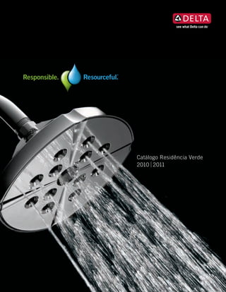 Catálogo Residência Verde
2010 2011
 