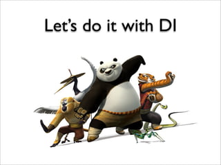 Let’s do it with DI
 
