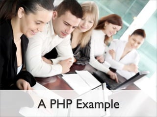 A PHP Example
 