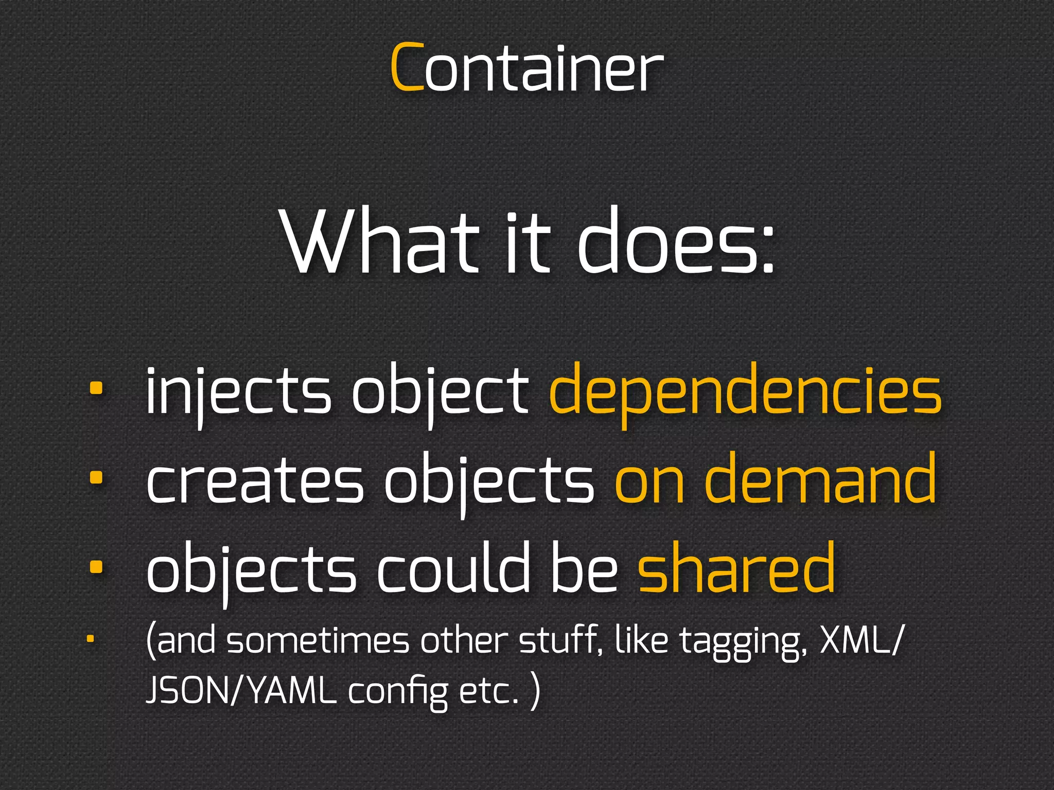 Injection

    Injection types:
•   constructor injection
 