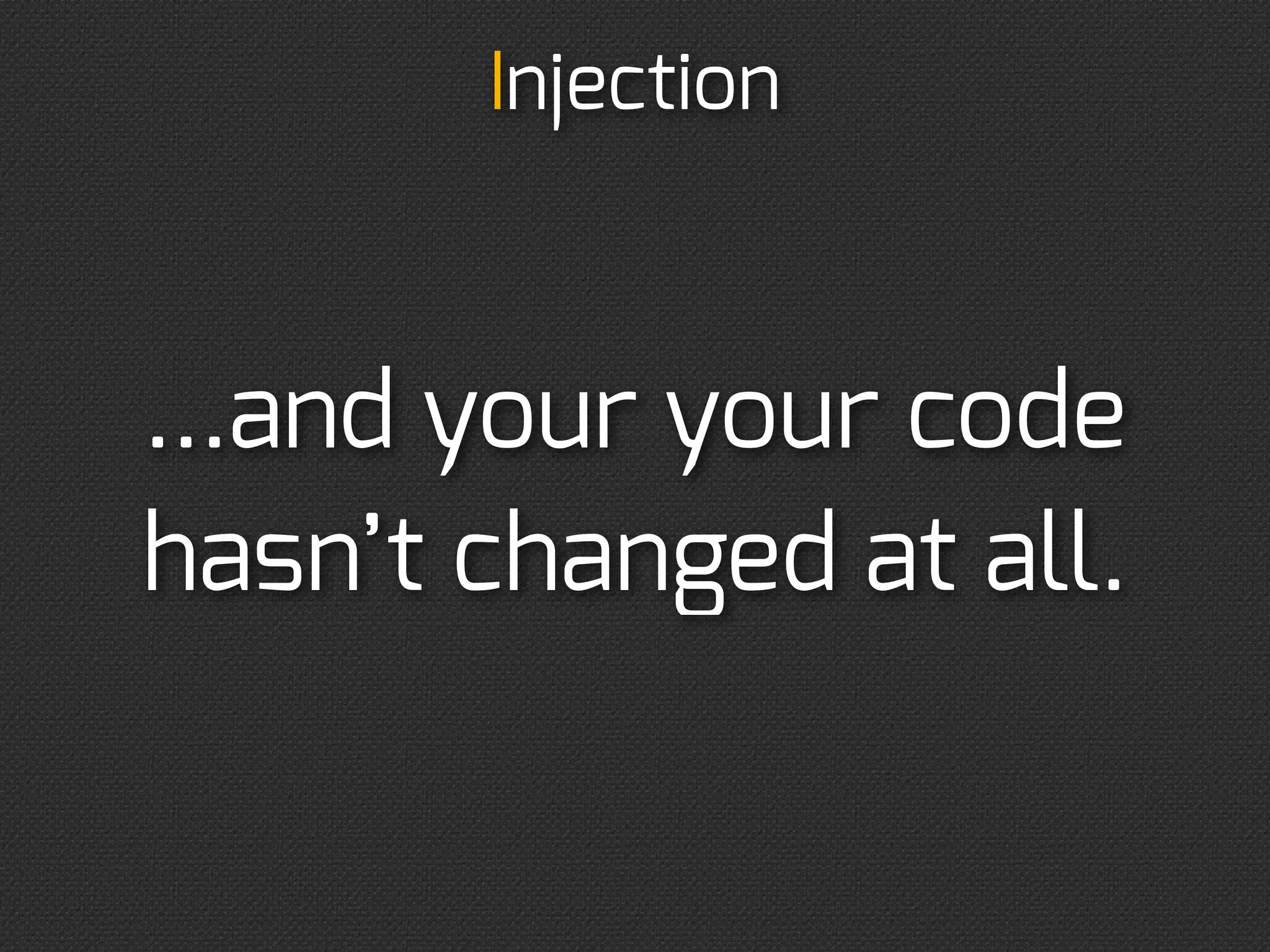 Injection




Just use...
 