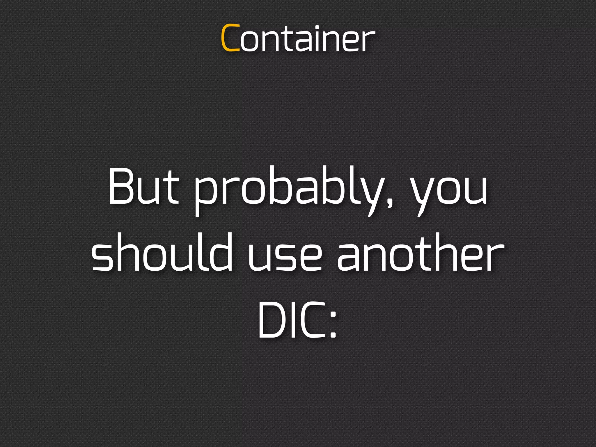 Container



require_once container_prod.php;

$mapper = $container-get('mapper.user');

/* mapper is UserMapperEncrypted, which uses UserMapperCached,
which uses UserMapperDB, which uses PDO. */
$mapper-save(new User('John', 'Doe'));
 