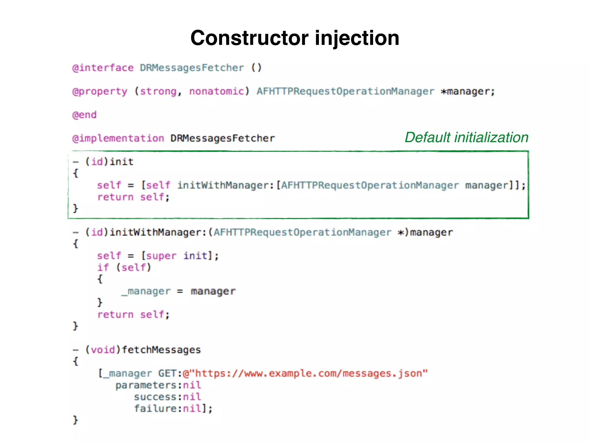 Default initialization
Constructor injection
 
