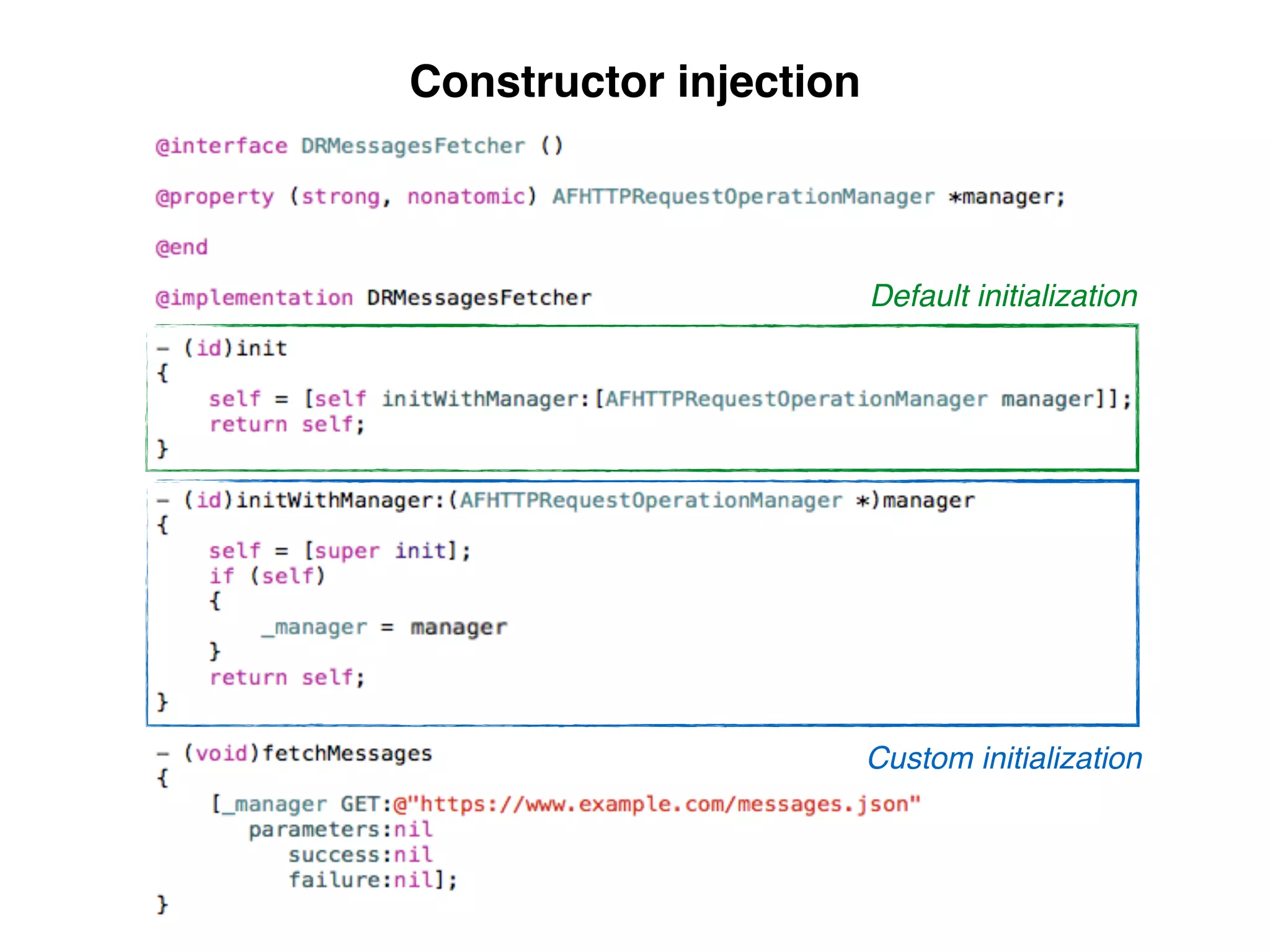 Default initialization
Custom initialization
Constructor injection
 