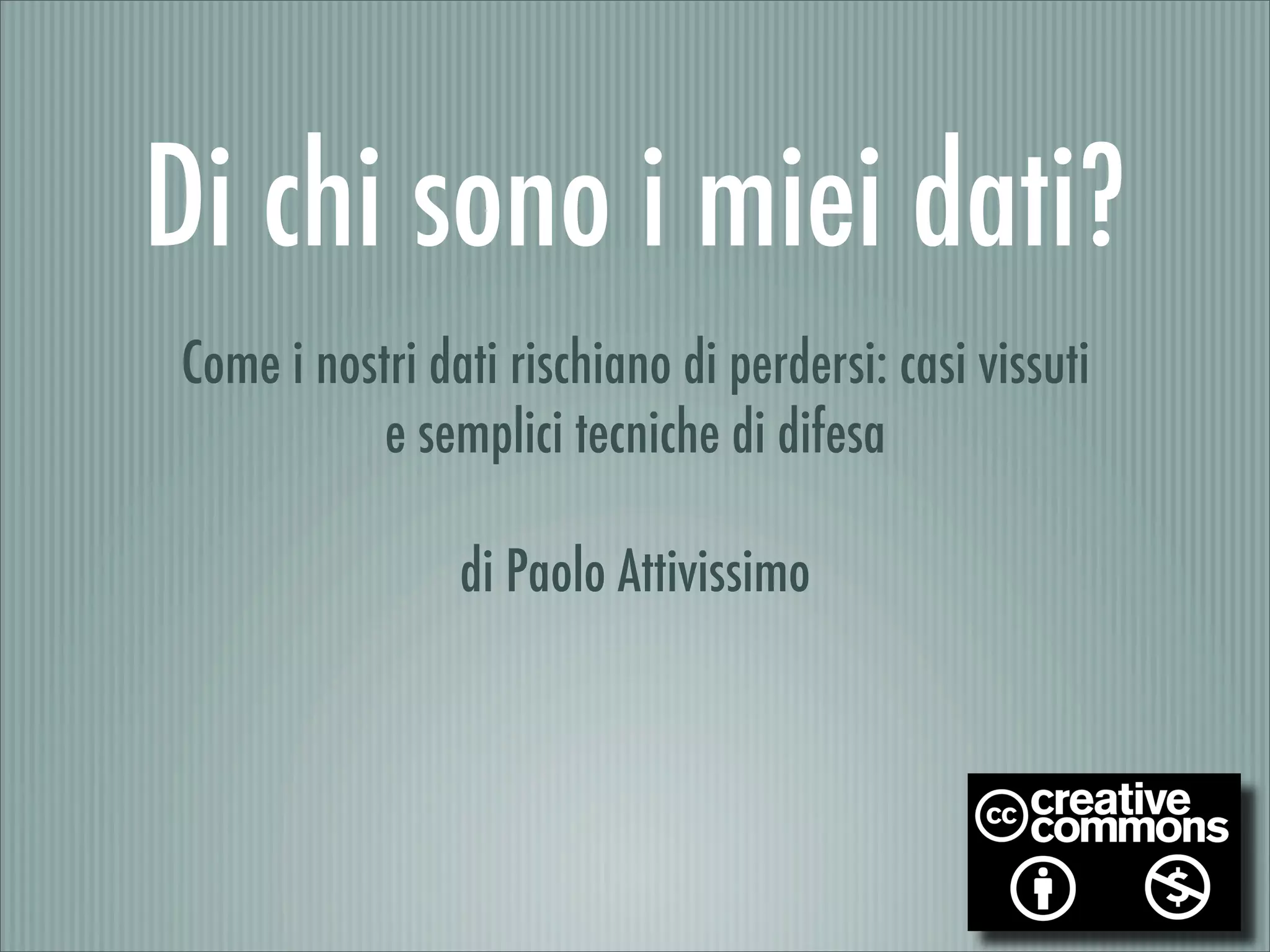 Di chi sono i miei dati?