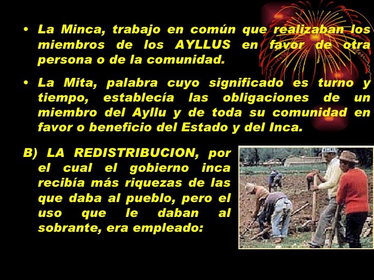 <ul><li>La Minca, trabajo en comÃºn que realizaban los miembros de los AYLLUS en favor de otra persona o de la comunidad . ...