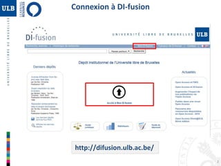2
Connexion à DI-fusion
http://difusion.ulb.ac.be/
 