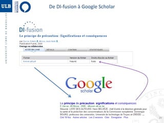 20 
De DI-fusion à Google Scholar 
 