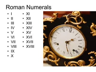 Roman Numerals I II III IV V VI VII VIII IX X XI XII XIII XIV XV XVI XVII XVIII 