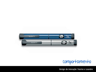 comportamento
Design de Interação | Karine e Leandro
 