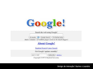 Design de Interação | Karine e Leandro
 