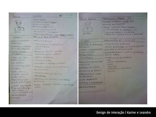 Design de Interação | Karine e Leandro
 