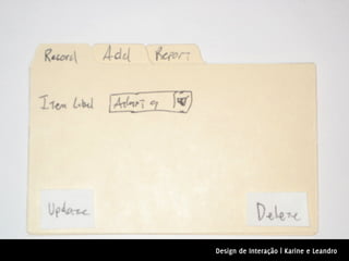 Design de Interação | Karine e Leandro
 