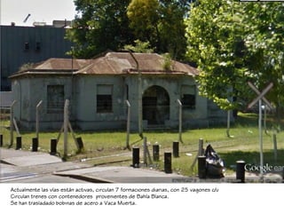 Actualmente las vías están activas, circulan 7 formaciones diarias, con 25 vagones c/u
Circulan trenes con contenedores pr...