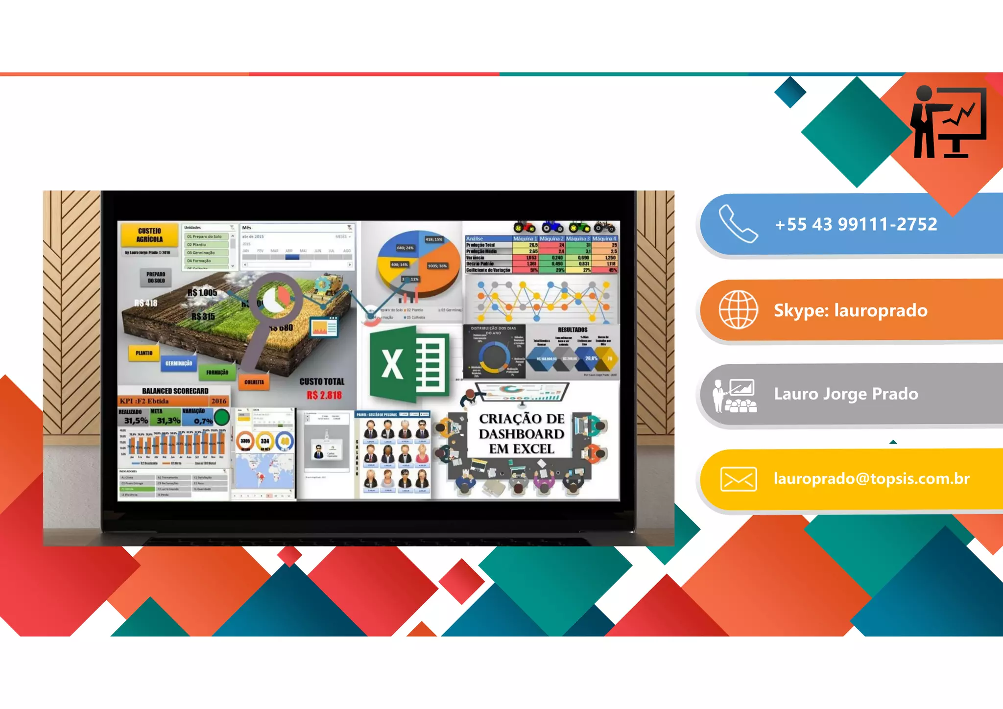 +55 43 99111-2752
Skype: lauroprado
Lauro Jorge Prado
lauroprado@topsis.com.br
 