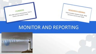 MONITOR AND REPORTING
 