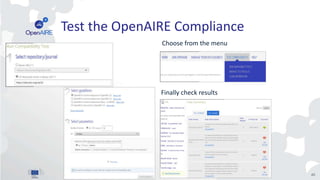 Test the OpenAIRE Compliance
45
Choose from the menu
Finally check results
 