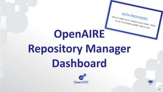 OpenAIRE
Repository Manager
Dashboard
49
 