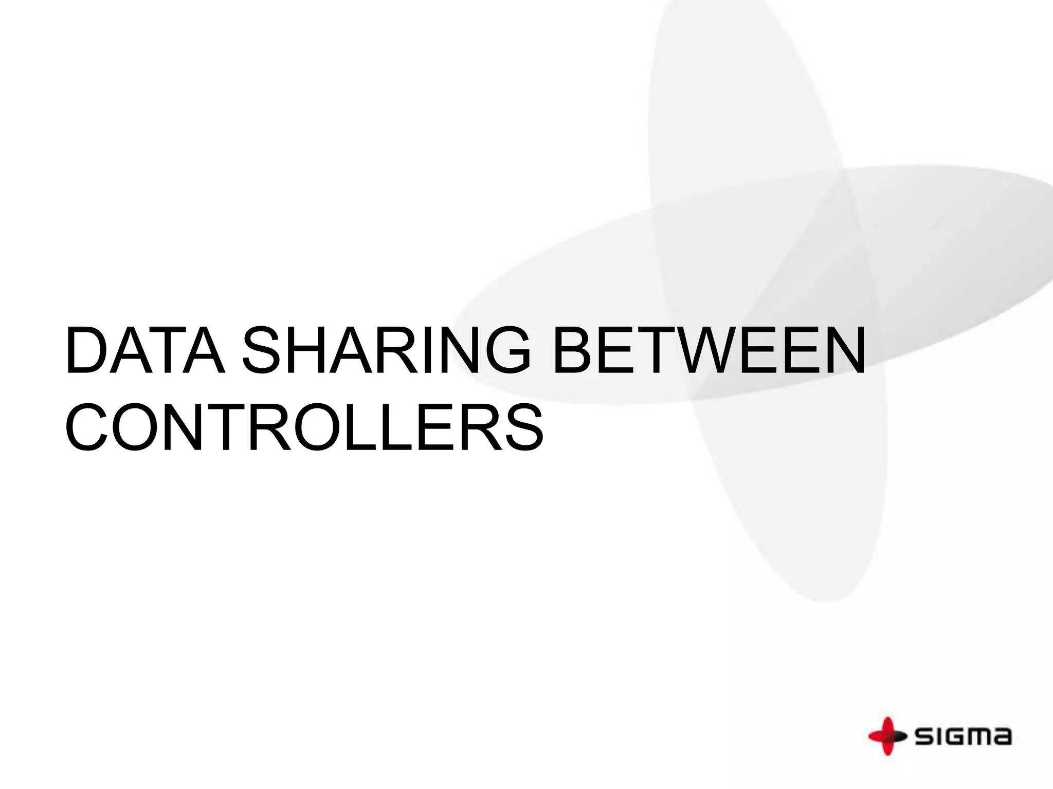 DATA SHARING BETWEEN
CONTROLLERS
 