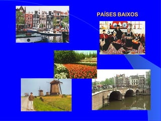 PAÍSES BAIXOS 