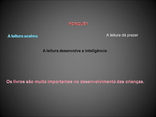 A leitura dá prazer 