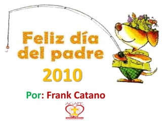 2010 Por: Frank Catano 