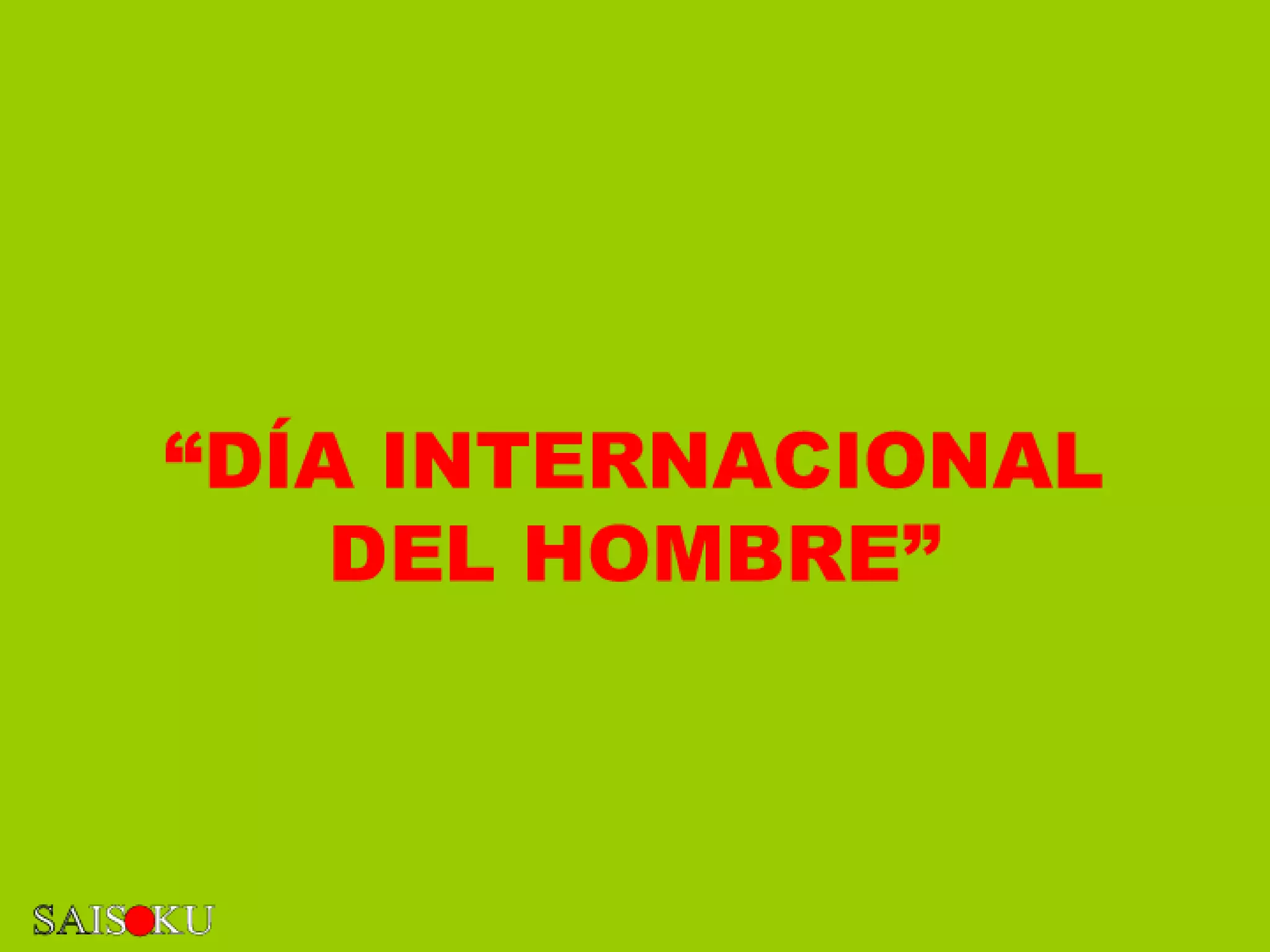Dia Internacional Del Hombre PPT