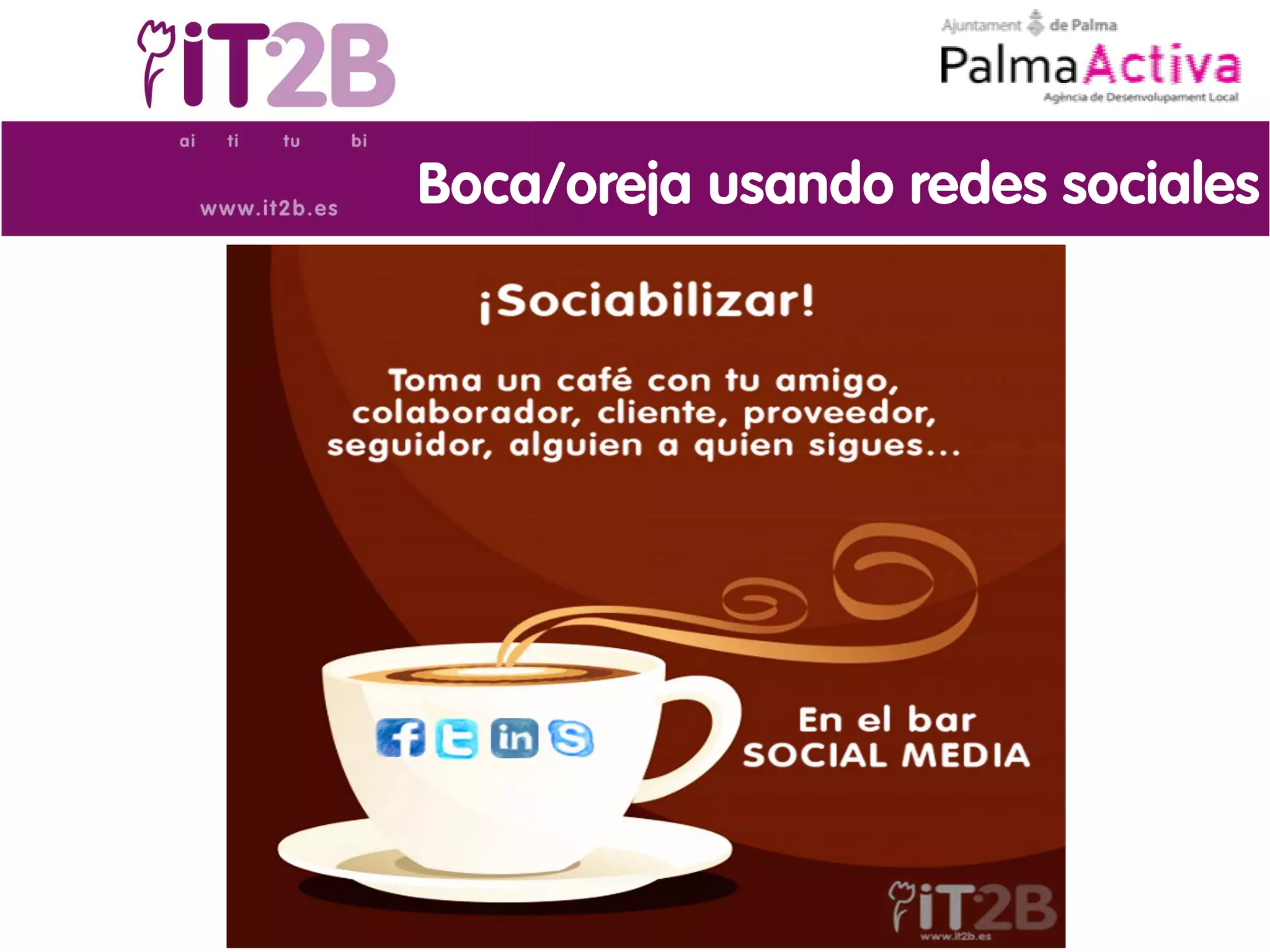 Boca/oreja usando redes sociales
 