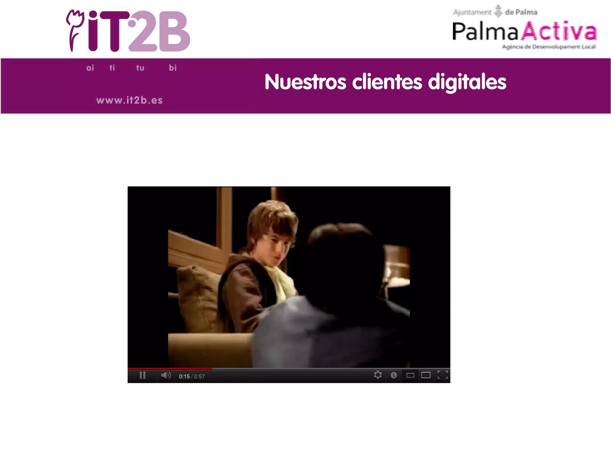 Nuestros clientes digitales
 