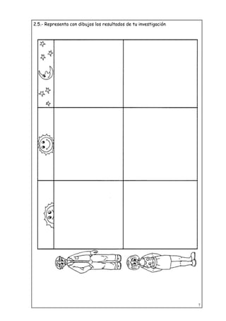 7
2.5.- Representa con dibujos los resultados de tu investigación
 
