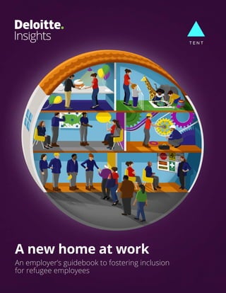 A new home at work
An employer’s guidebook to fostering inclusion
for refugee employees
 