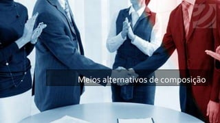 Meios alternativos de composição
 