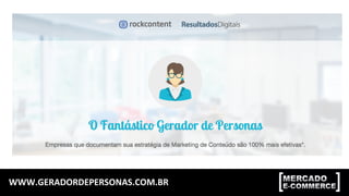 WWW.GERADORDEPERSONAS.COM.BR	
  
 