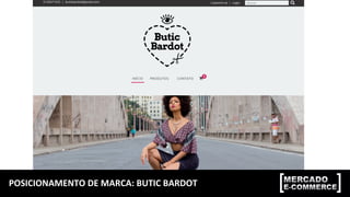 POSICIONAMENTO	
  DE	
  MARCA:	
  BUTIC	
  BARDOT	
  
 