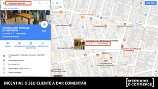INCENTIVE	
  O	
  SEU	
  CLIENTE	
  A	
  DAR	
  COMENTAR	
  
 