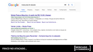 FRACO	
  NO	
  ATACADO…	
  
 