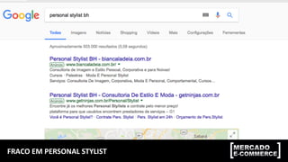 FRACO	
  EM	
  PERSONAL	
  STYLIST	
  
 