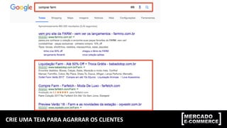 CRIE	
  UMA	
  TEIA	
  PARA	
  AGARRAR	
  OS	
  CLIENTES	
  
 
