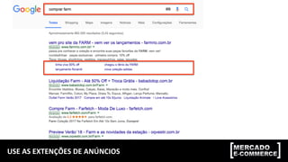 USE	
  AS	
  EXTENÇÕES	
  DE	
  ANÚNCIOS	
  
 