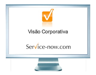 Visão Corporativa
 