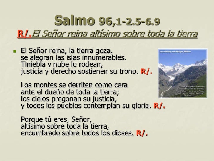Resultado de imagen para El Señor reina, altísimo sobre la tierra El Señor reina, la tierra goza,